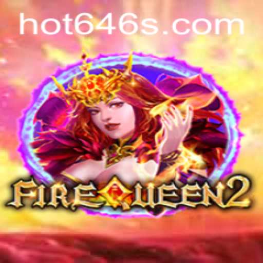 Exploring the Enchanting World of FireQueen2: A Hot646 Adventure